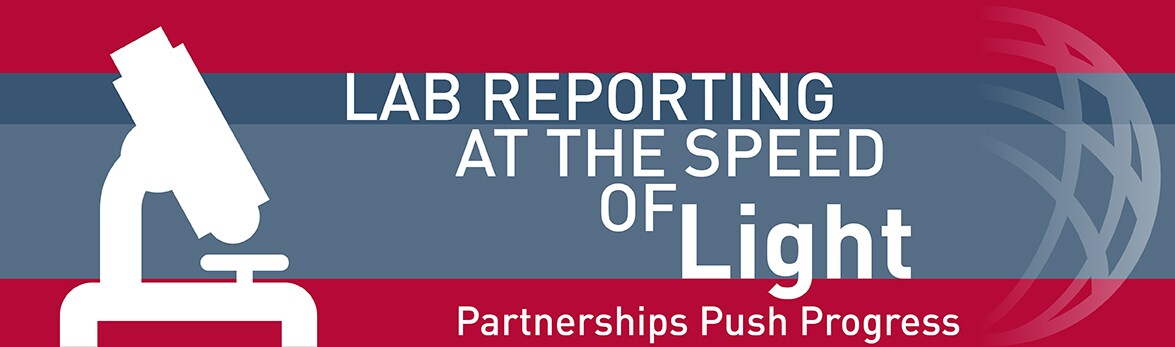 Lab reporting at speed of light. Partnerships push progress