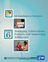 Module 6: Managing Tuberculosis Patients and Improving Adherence