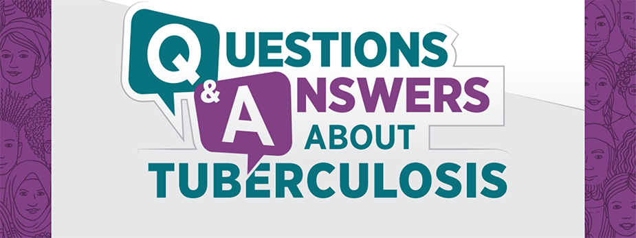 Questions and Answers about Tuberculosis