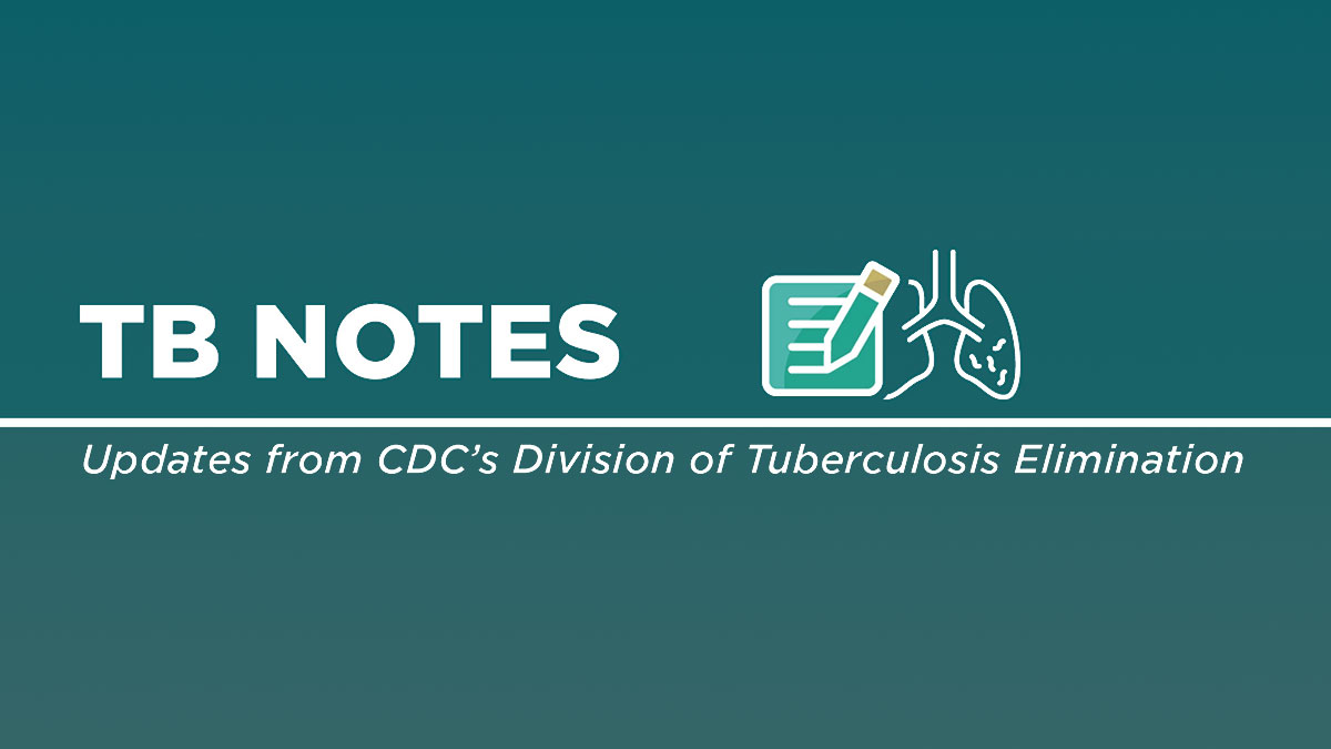 Tbis Note TB Notes Issue 3, 2024 | Tuberculosis (TB) | CDC