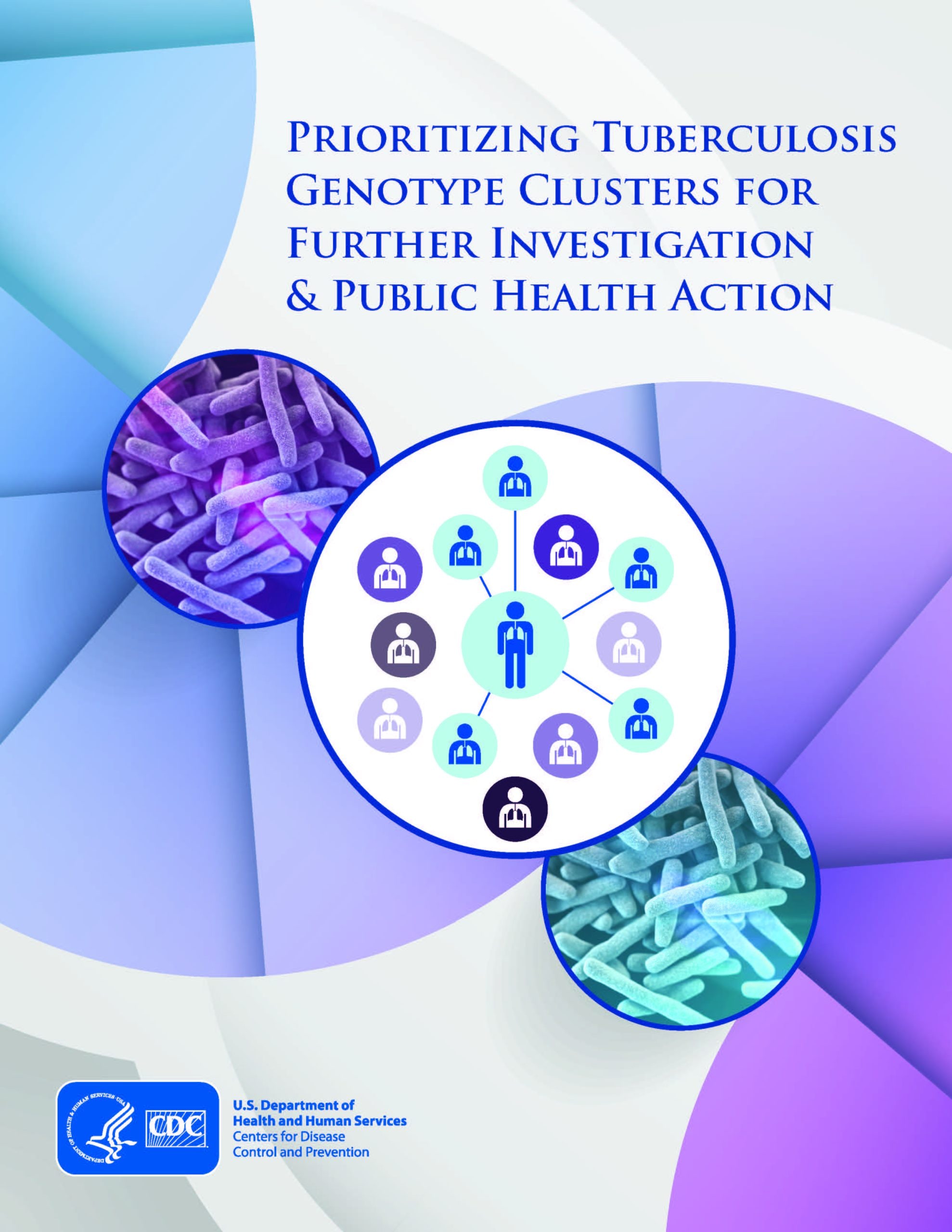 Prioritizing Tuberculosis Genotype Clusters for Further Investigation and Public Health Action is written in blue type. Two images of tuberculosis bacteria are shown with a network of people