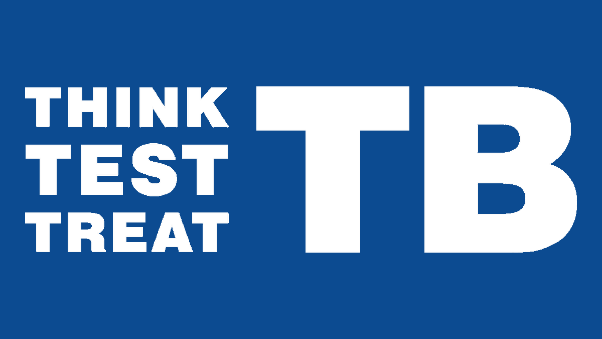 Think. Test. Treat TB.