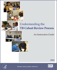 Understanding the TB Cohort Review Process, An Instruction Guide (2006)