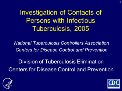 Slide Set—Investigation of Contacts of Persons with Infectious Tuberculosis, 2005