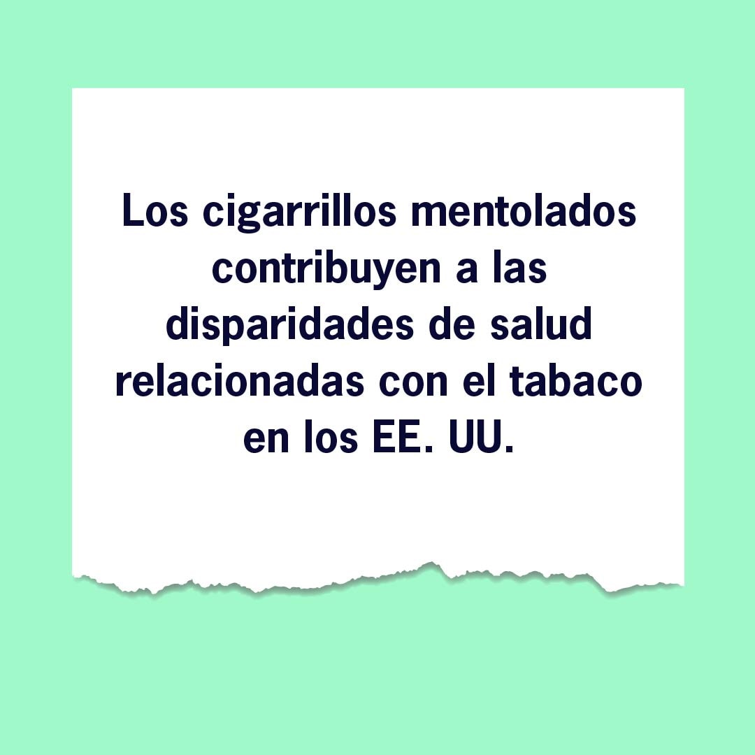 Los cigarrillos mentolados contribuyen a las disparidades de salud relacionadas con el tabaco en los EE. UU.
