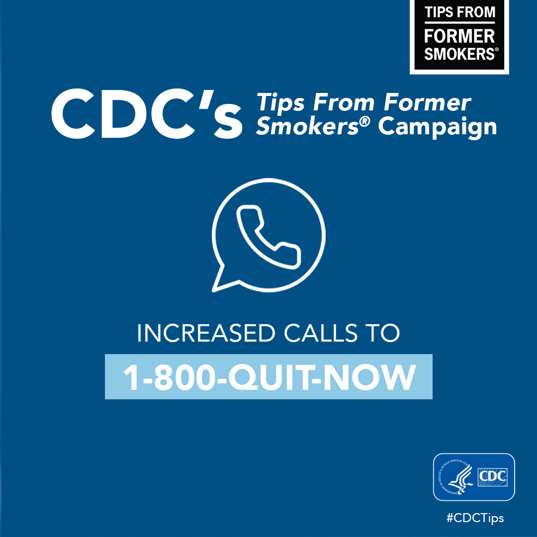 CDC's Tips From Former Smokers: increased calls to 1-800-QUIT-NOW, increased visits to CDC.gov/Tips, increased use of online quit smoking resources