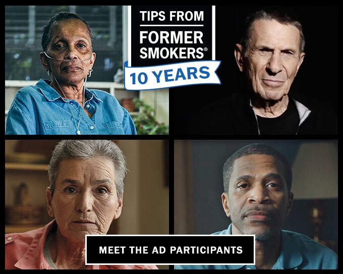 Tips From Former Smokers 10 Years - Meet the Ad Participants