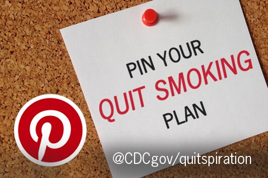 Pin your quit smoking plan on a post it note posted on a cork board with Pinterest logo and @CDC.gov/quitspiration