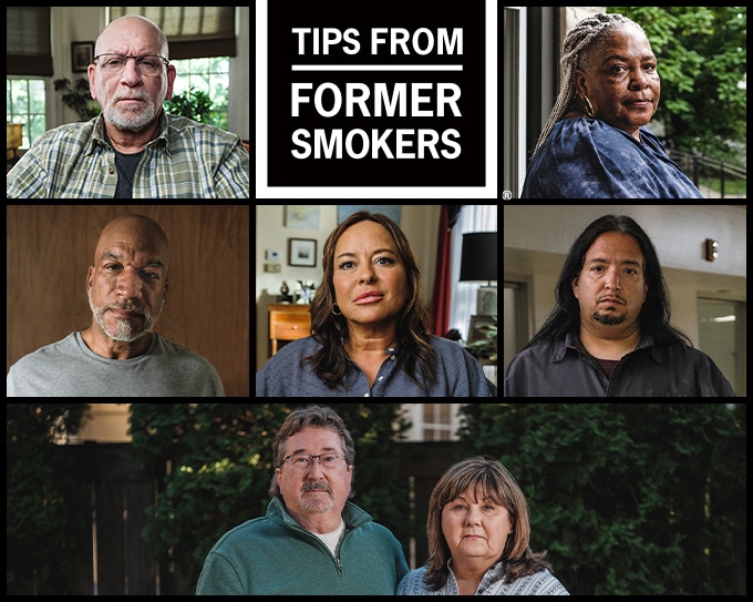 Tips From Former Smokers participants: John B., Angie P, Ethan B., Tammy W., Noel S., Elizabeth and Stephen B.