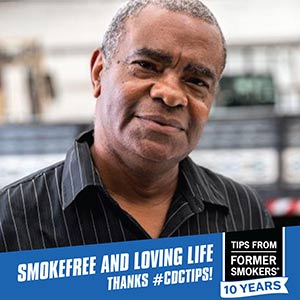 Smokefree and loving life thanks #CDCTIPS! - Tips from Former Smokers - 10 years - picture of a man. This is a Facebook Frame.
