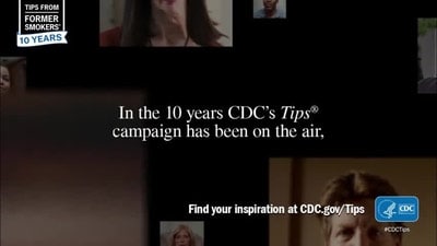 In the 10 years CDC's Tips campaign has been on the air. Find your inspiration at CDC.gov/Tips