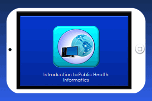 Introduction to Public Health Informatics e-learning graphic