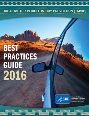 Tribal Motor Vehicle Injury Prevention (TMVIP) Best Practices Guide 2016 Cover
