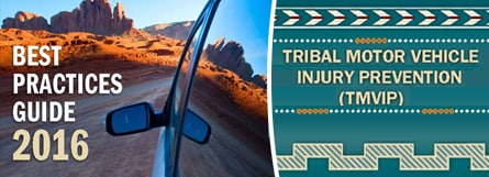 Tribal Motor Vehicle Injury Prevention (TMVIP) Best Practices Guide 2016