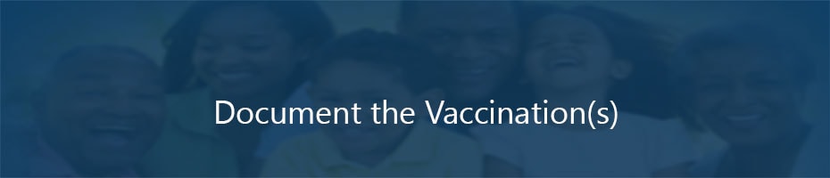 Document the Vaccinations