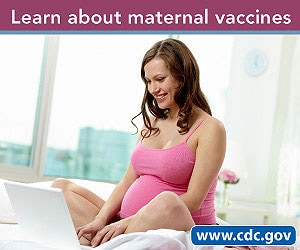 Learn about maternal vaccines.