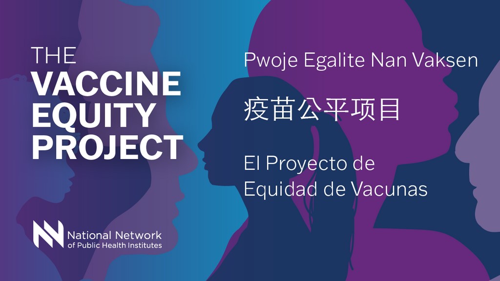The Vaccine Equity Project, National Network of Public Health Institutes