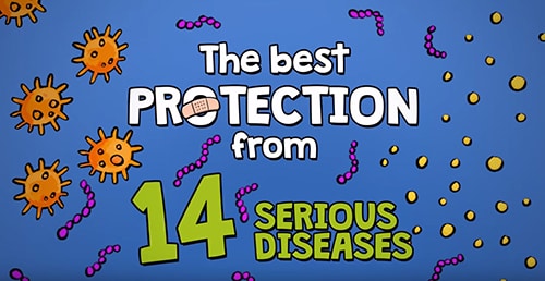 The best protection from 14 serious diseases.