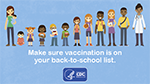 Video: Make Sure Vaccination is on your Back-to-School List!