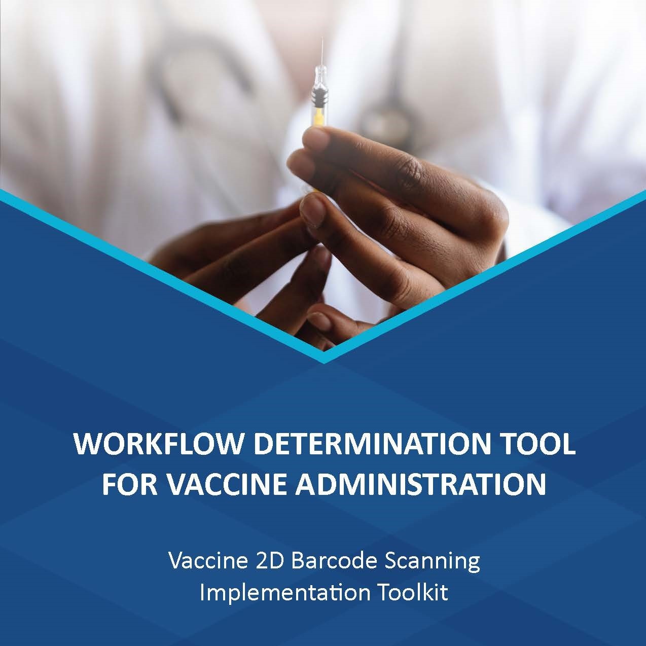 Workflow determination tool for vaccine administration, vaccine 2-dimensional 2d barcode scanning implementation toolkit