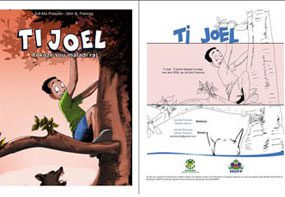 Educational comic book featuring a popular character Ti Joel was developed in collaboration with Ministry of Public Health and Population (MSPP) and Ministry of Agriculture, Natural Resources and Rural Development (MARNDR) of Haiti.